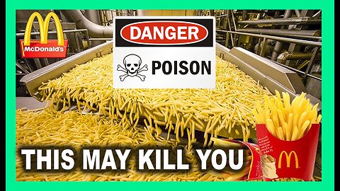 McDonald's French Fries May be Poison