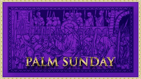 The Daily Mass: Palm Sunday