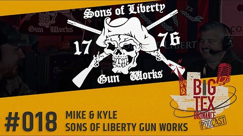 Mike & Kyle- Sons of Liberty Gun Works