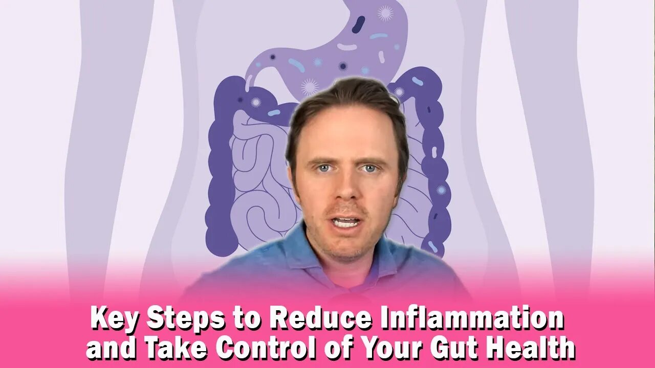 Key Steps to Reduce Inflammation and Take Control of Your Gut Health