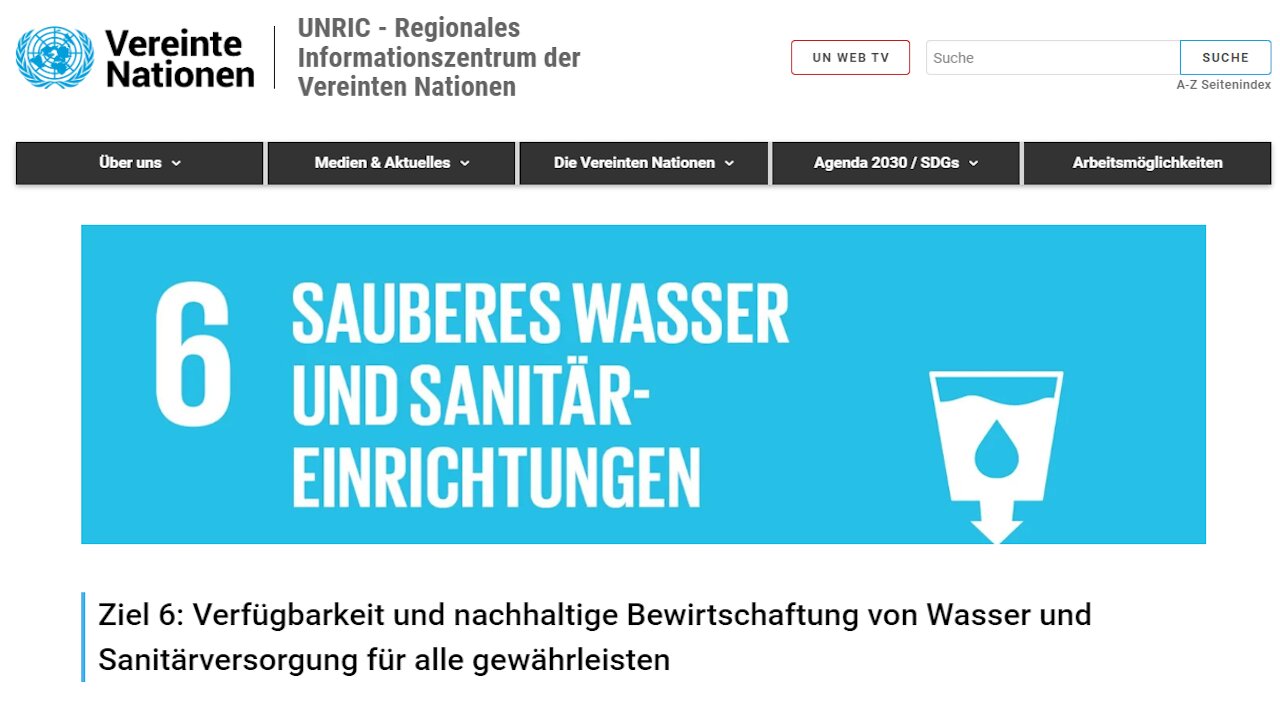 Ziel 6: Verfügbarkeit Wasser Sanitätsversorgung? Wahre Agenda: Konzerne monopolisieren Wasser.