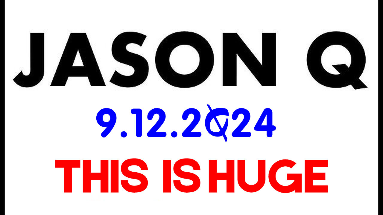 Jason Q Bombshell 9.12.2Q24 - This is HUGE