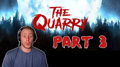 Let The Creepiness Commence! | The Quarry | Part 3