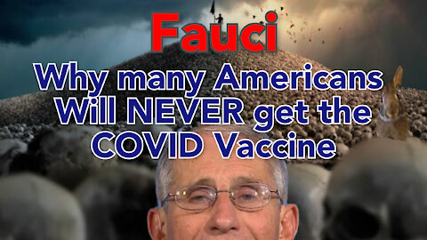 Fauci: A big part of why Americans won't take the COVID Vaccine