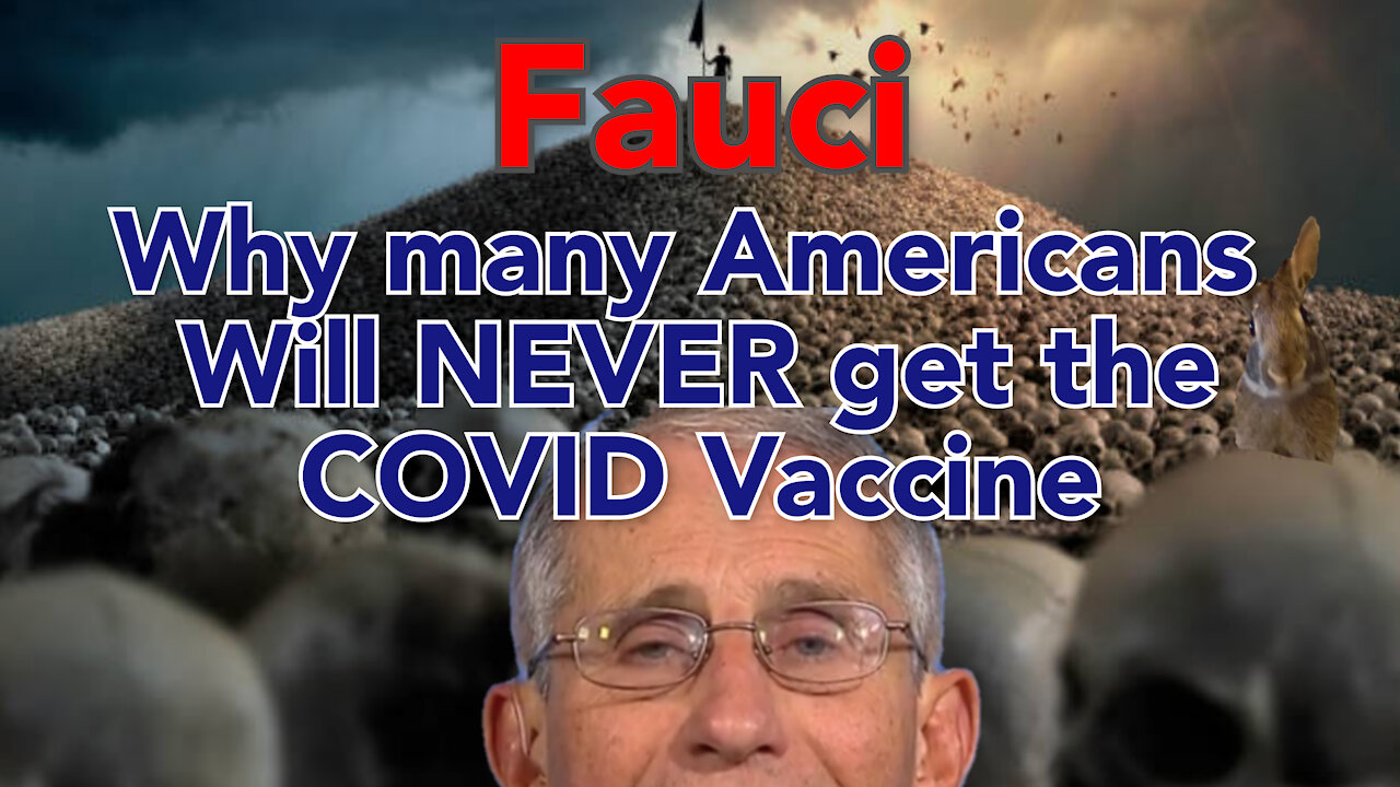 Fauci: A big part of why Americans won't take the COVID Vaccine