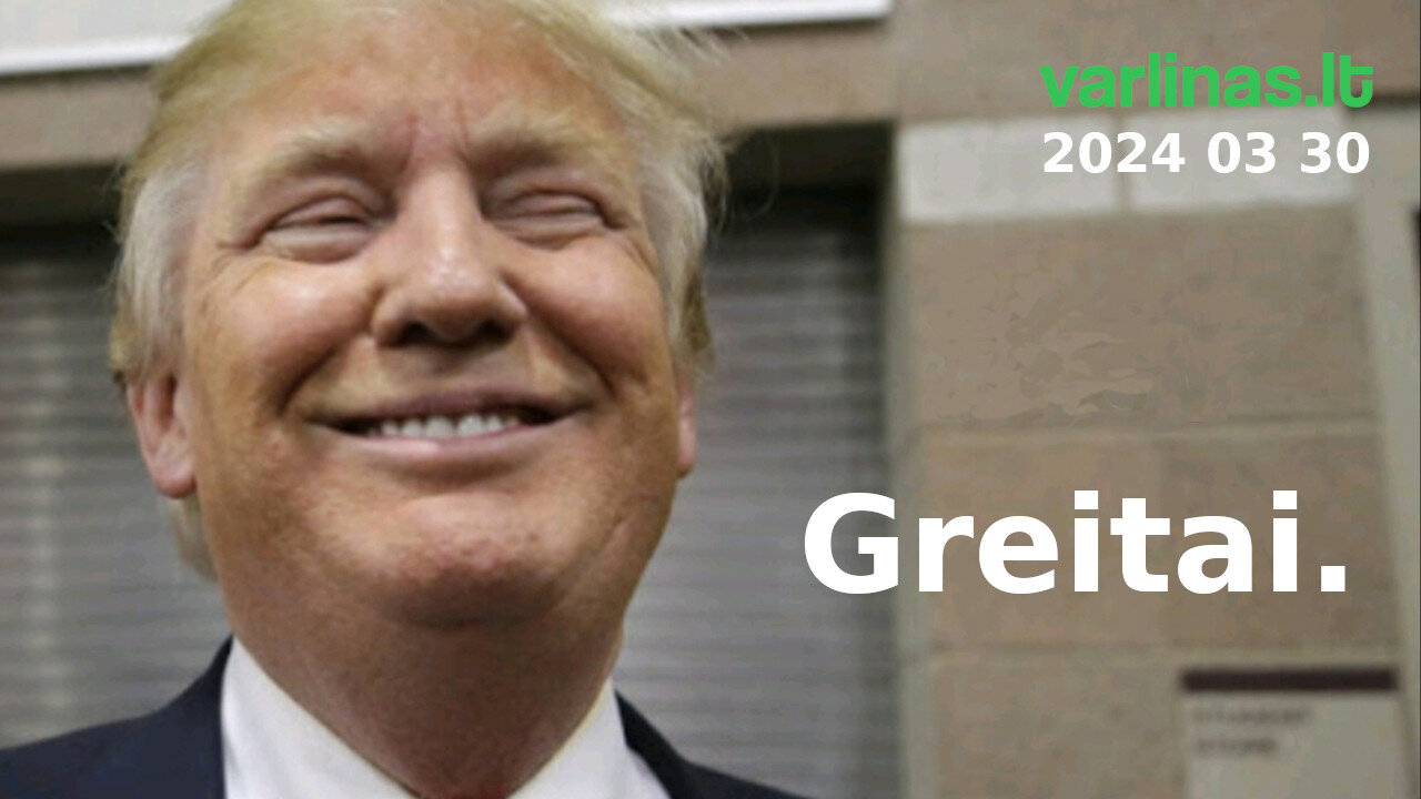 Varlinas tiesiogiai - 2024 03 30 - Greitai