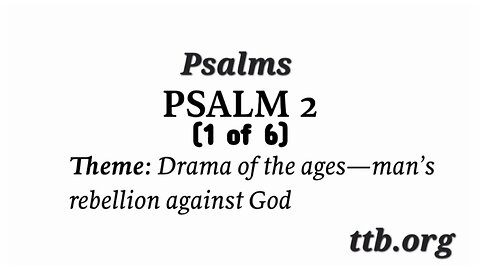 Psalm Chapter 2 (Bible Study) (1 of 6)