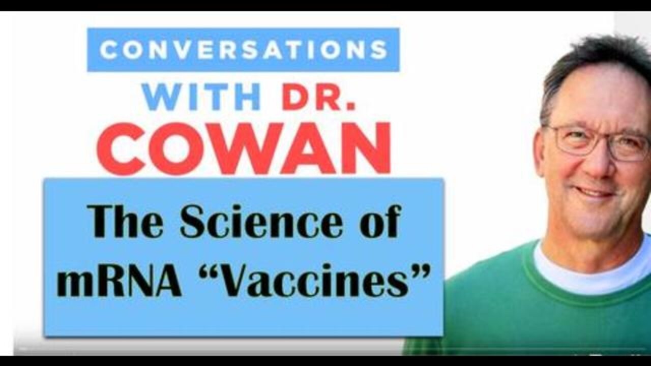 The Science of mRNA Vaccines - Dr. Tom Cowan