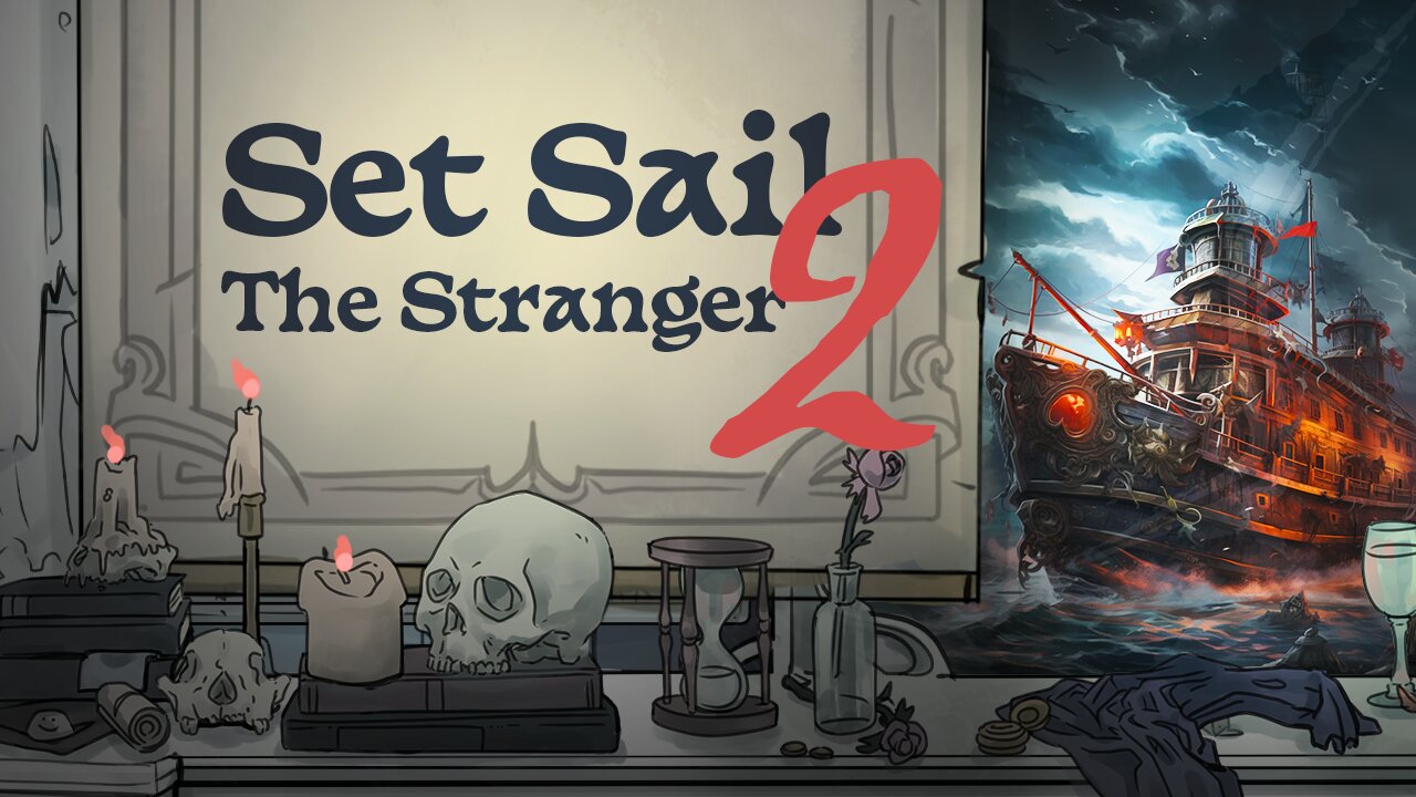 Set Sail Part 2 The Stranger