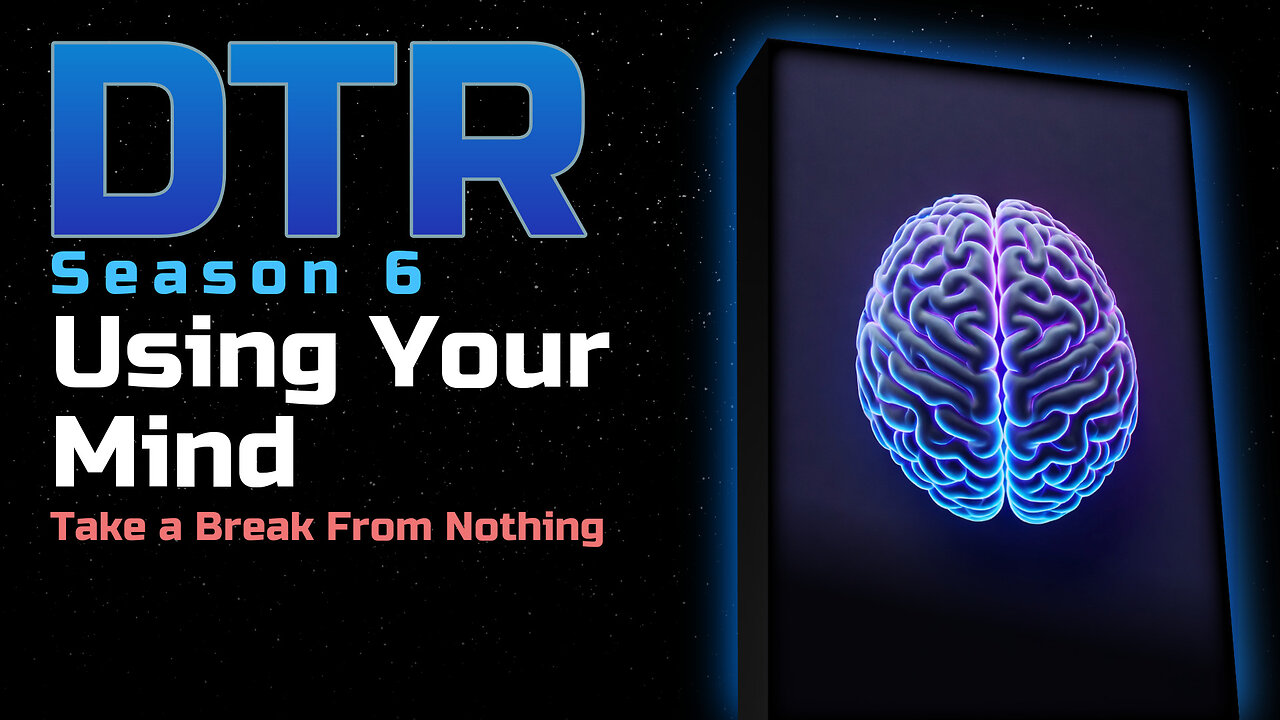 DTR S6: Using Your Mind