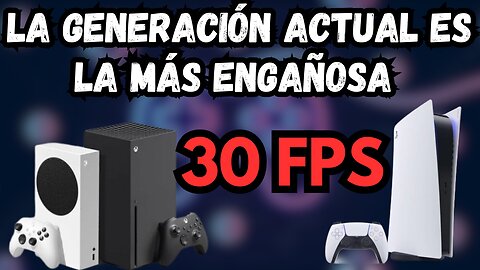 LAS CONSOLAS DE VIDEOJUEGOS ACTUALES SON UNA MENTIRA