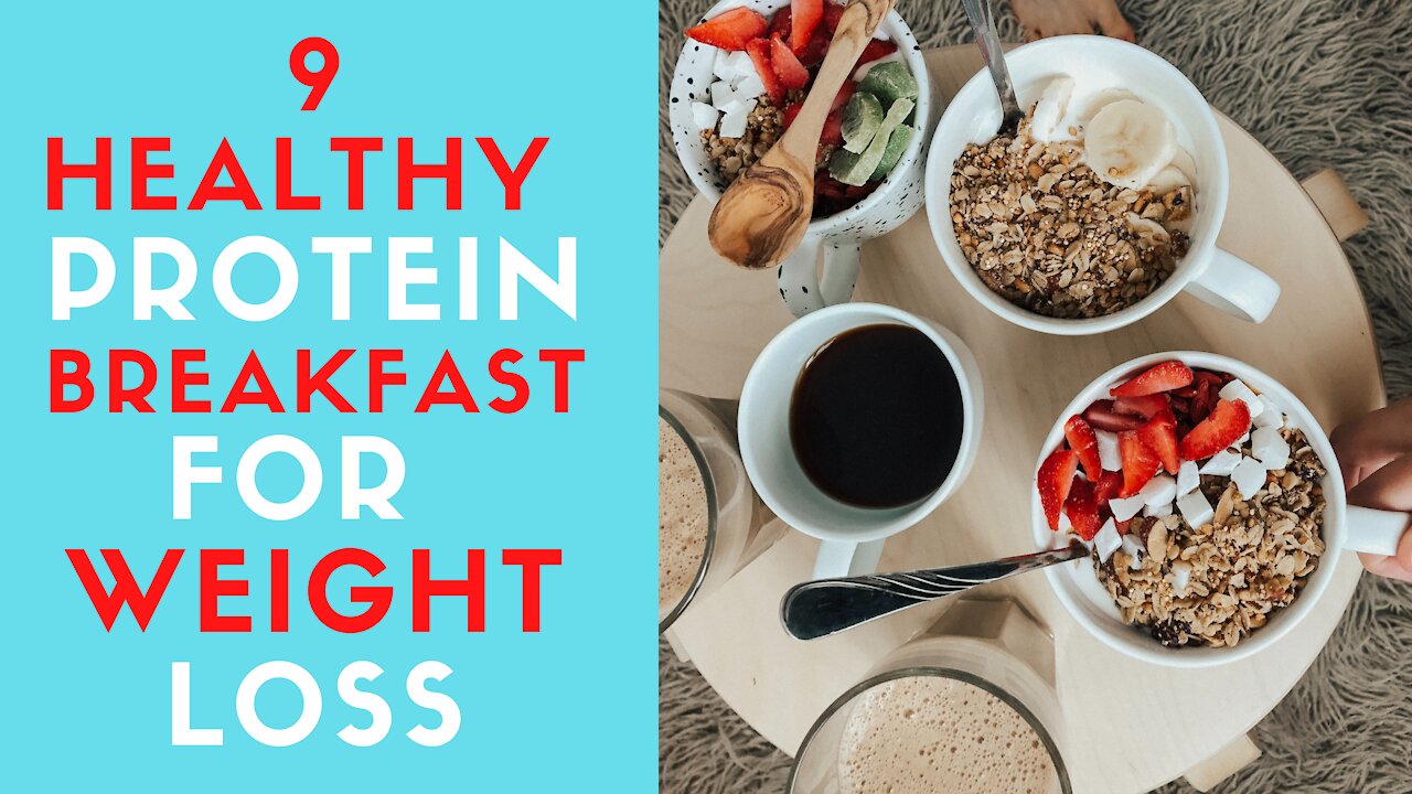 9 Healthy Protein Breakfast for Weight Loss