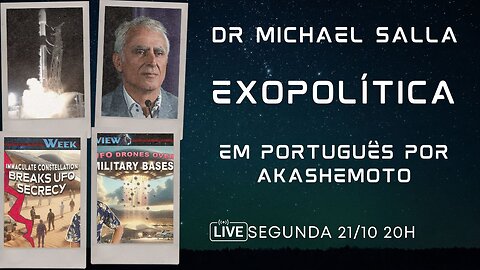 Exopolítica Dr Michael Salla, Semana 21 out 2024 - EM PORTUGUÊS