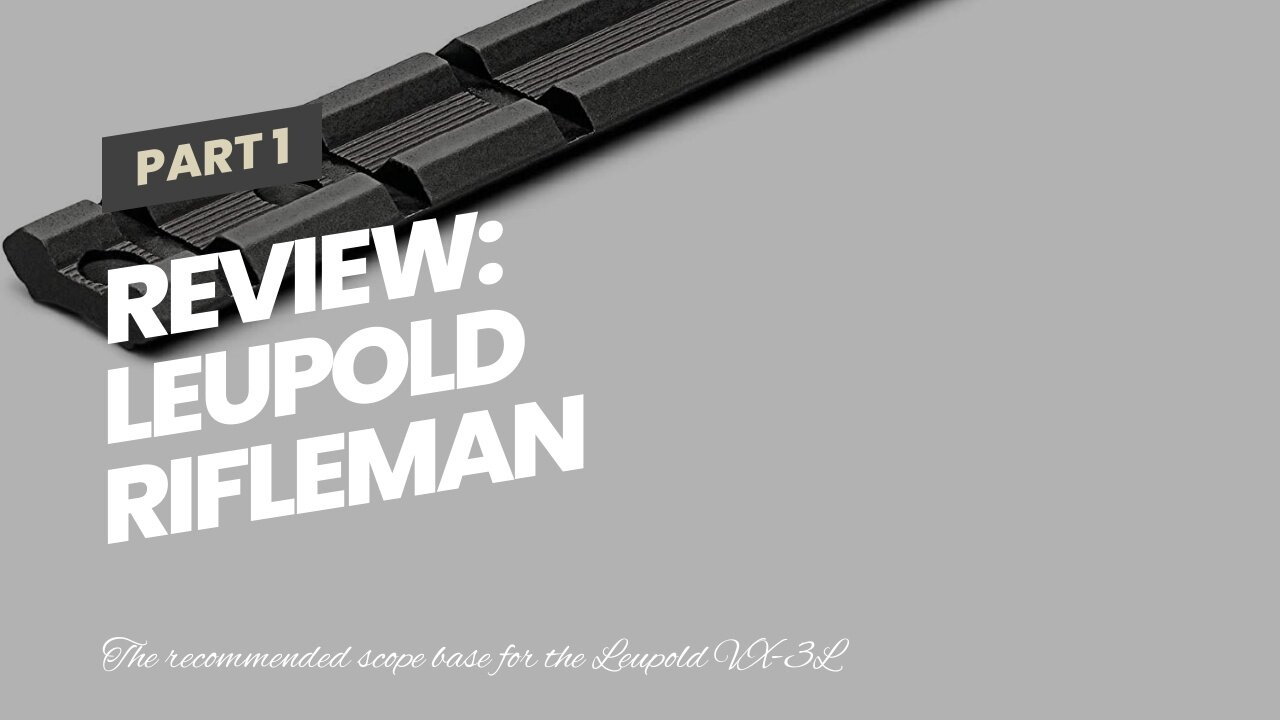 Review: Leupold Rifleman Scope Base , Matte, Savage 110 Flat Rcvr