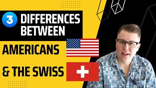 The 3 Major Differences Between The US and Switzerland