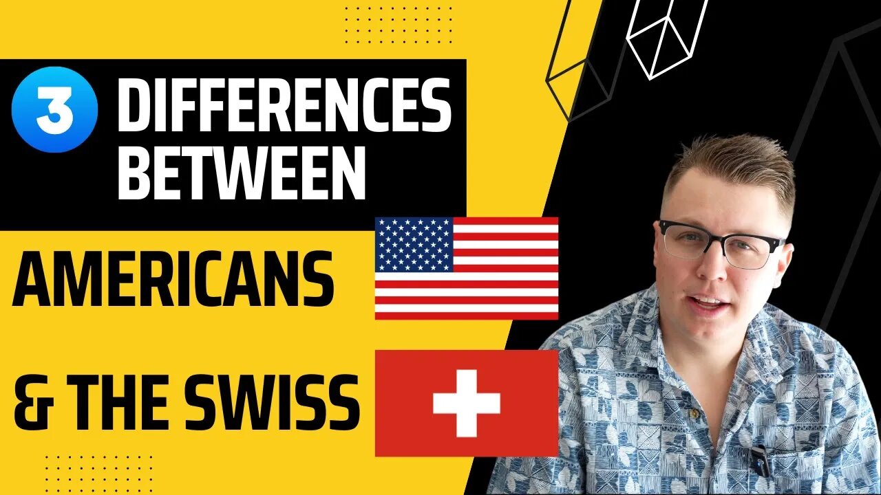 The 3 Major Differences Between The US and Switzerland