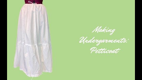 Undergarments Part 1: Petticoat