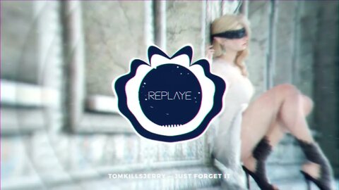 TomkillsJerry — Just Forget It | Replaye