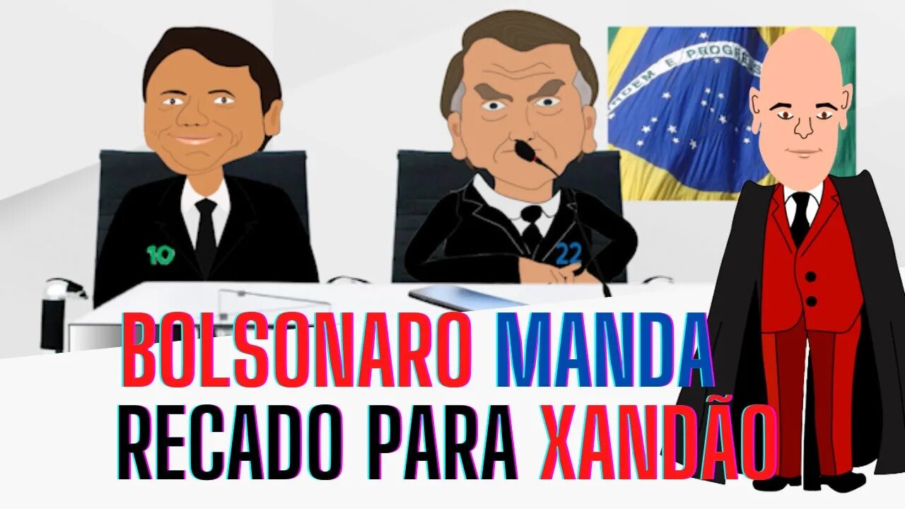 BOLSONARO manda RECADO para XANDÃO