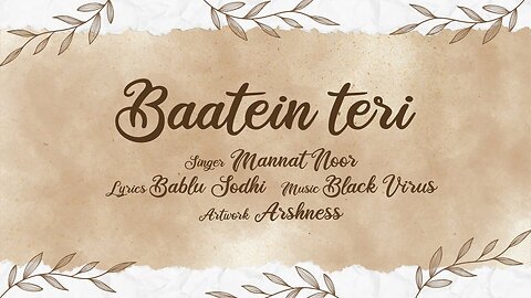 Baatein Teri | Mannat Noor || Bablu Sodhi || Black Virus || Latest Punjabi Songs 2023