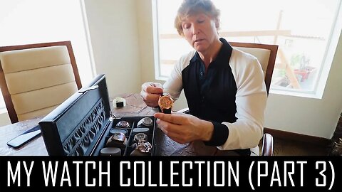 My Watch Collection (Part 3)