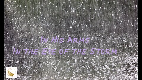 In His Arms in the Eye of the Storm 444hz