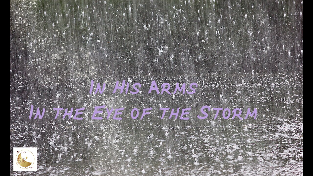 In His Arms in the Eye of the Storm 444hz