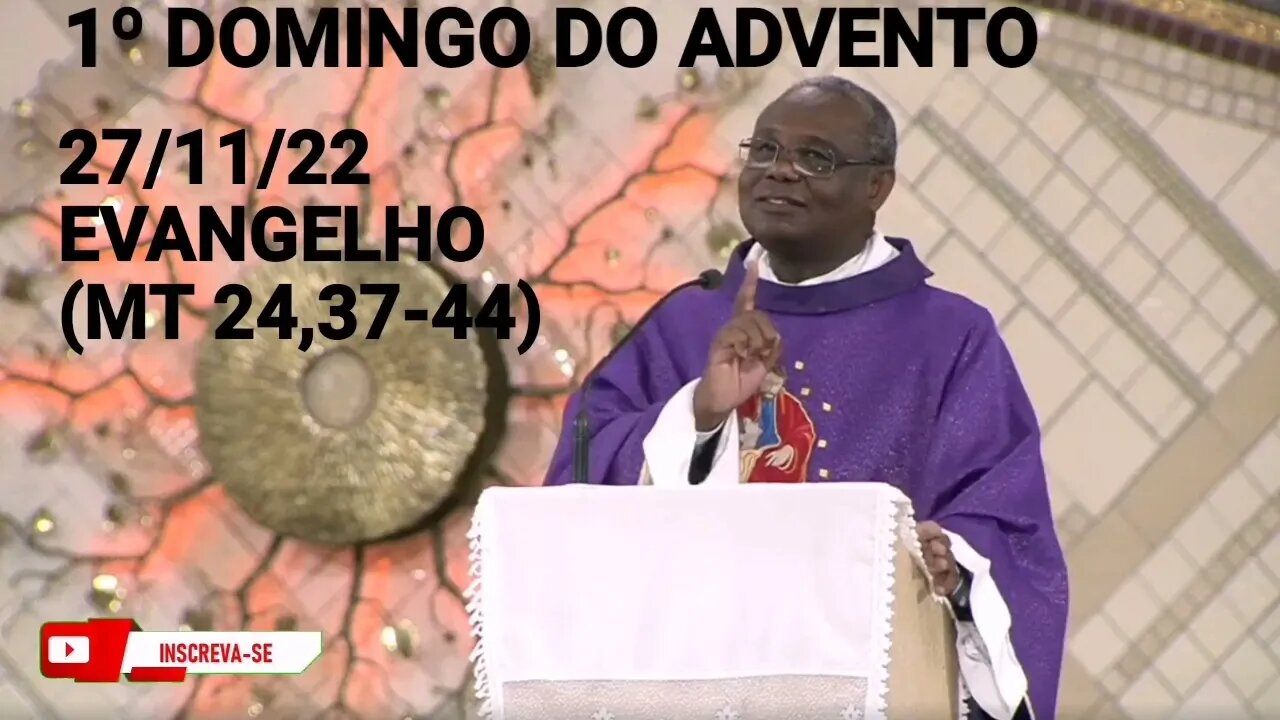 Homilia de Hoje | Padre José Augusto 27/11/22 | 1° Domingo do Advento