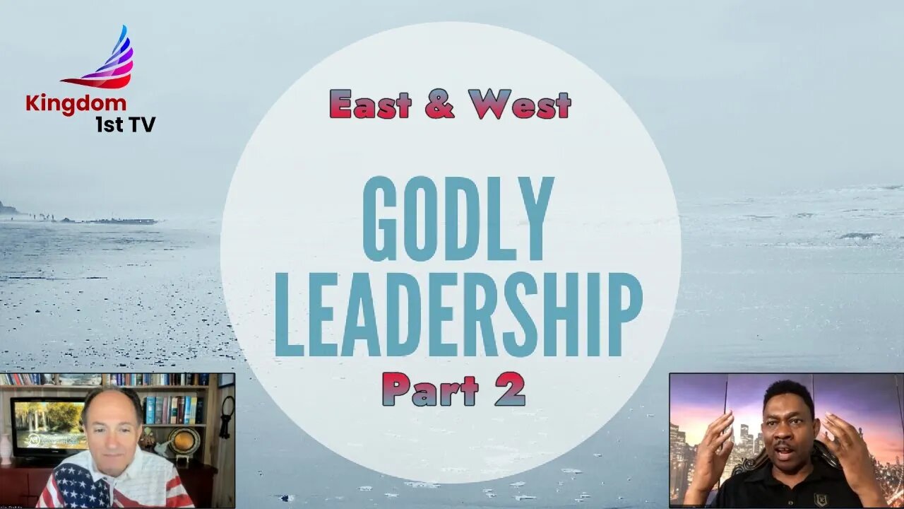 #72 Godly Leadership Part 2 (East & West with Craig DeMo & Dr. Chuks Onuoha)