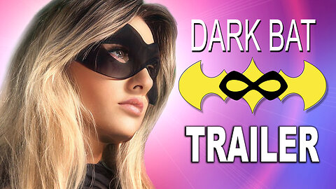 "Dark Bat" Trailer