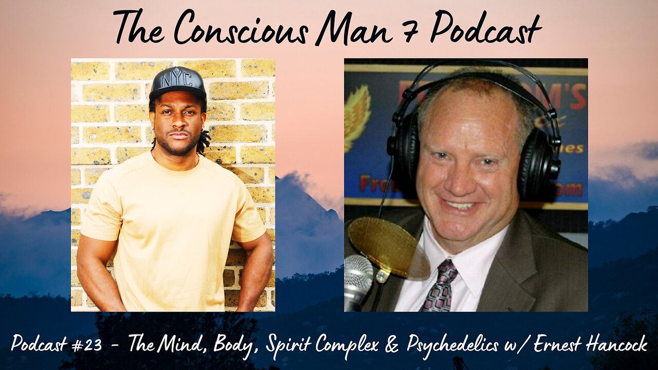 Podcast #23 - The Mind, Body, Spirit Complex & Psychedelics w/ Ernest Hancock