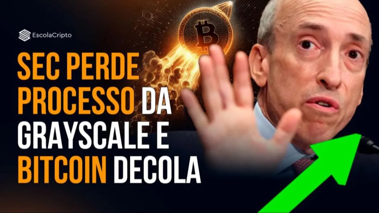 Estudamos o processo! SEC perde contra GRAYSCALE e BITCOIN em Alta 💥