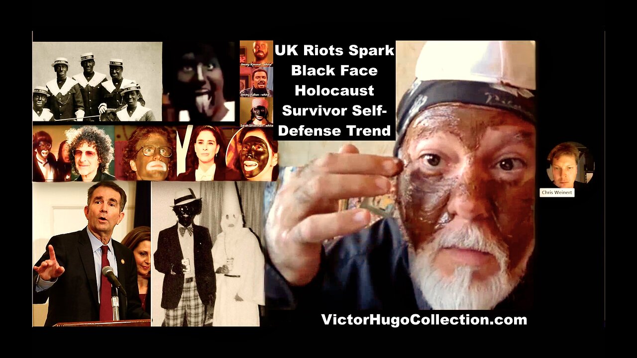 Chris Weinert Victor Hugo UK Riots Spark BlackFace Holocaust Survivor Defense To Curb White Genocide