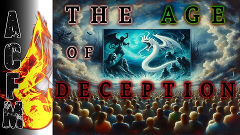 The Age of Deception