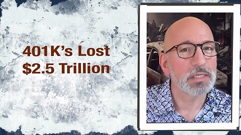 401K’s Lost $2.5 Trillion