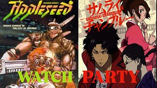 Appleseed (1988) & Samurai Champloo (s1 e1-4) |🍿Watch Party🎬