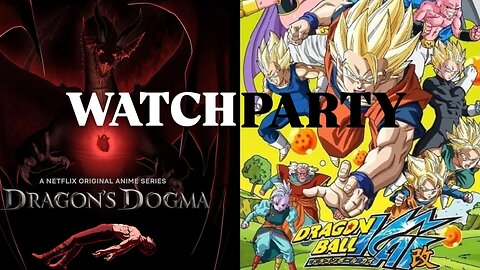 Dragon's Dogma season 1 (ep.1-8) & Dragon Ball Z Kai (ep.63-66) |🍿Watch Party🎬