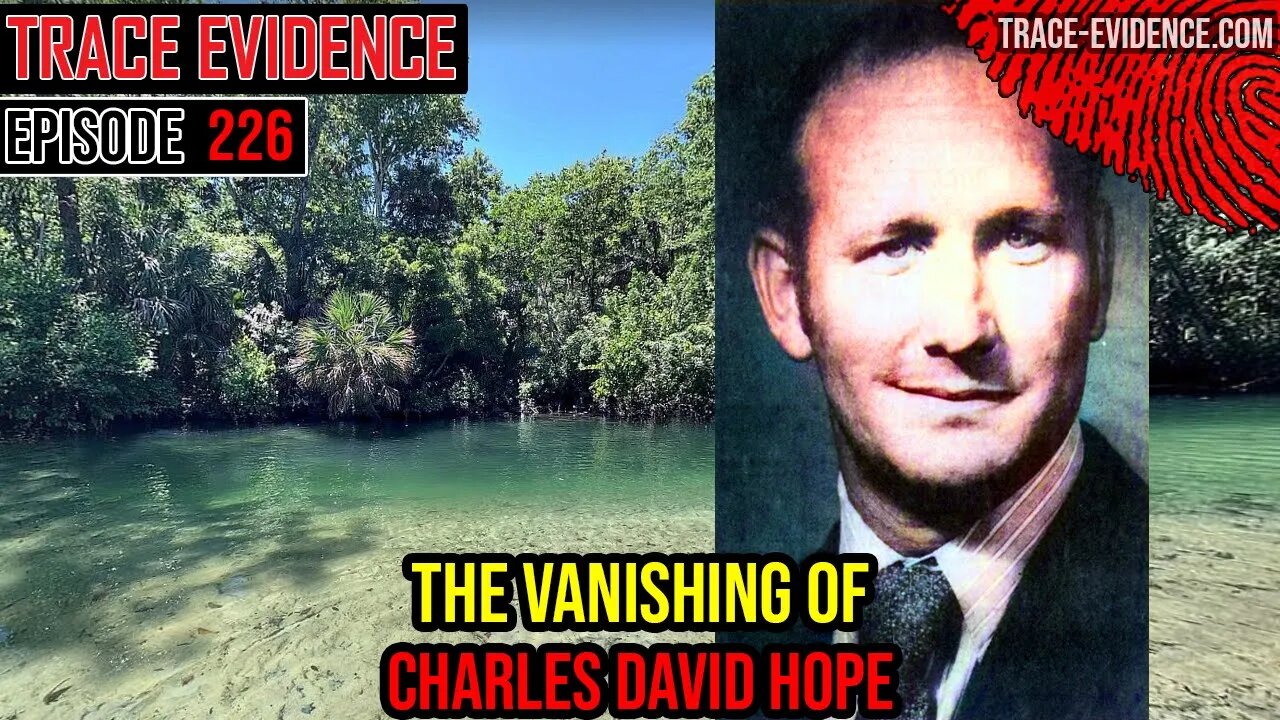 226 - The Vanishing of Charles David Hope