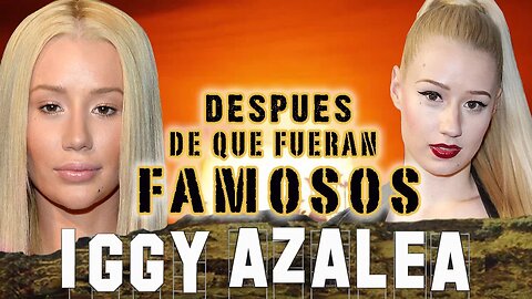 IGGY AZALEA - Después De Que Fueran Famosos - FANCY