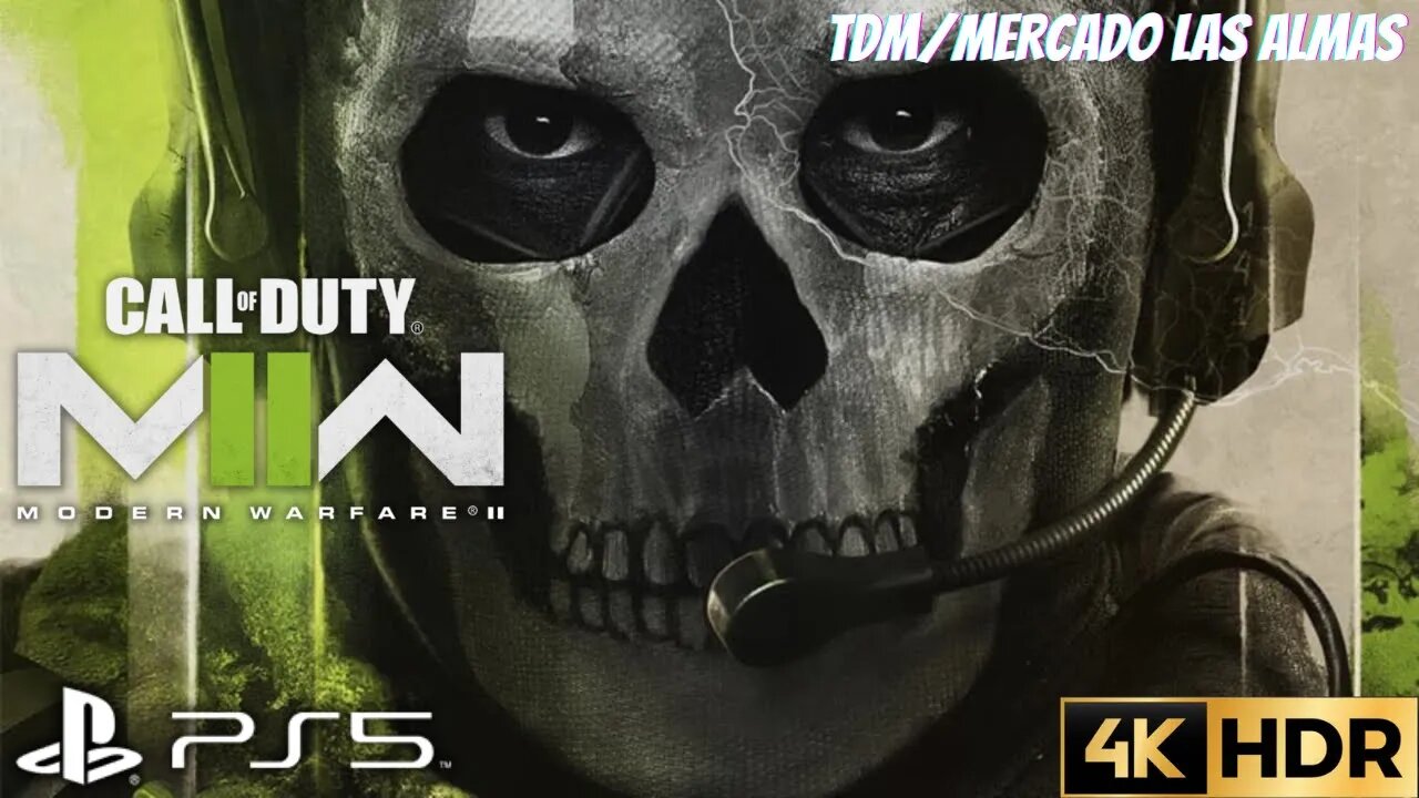 COD: Modern Warfare II MP | TDM on Mercado Las Almas | PS5, PS4 | 4K HDR (No Commentary Gaming)