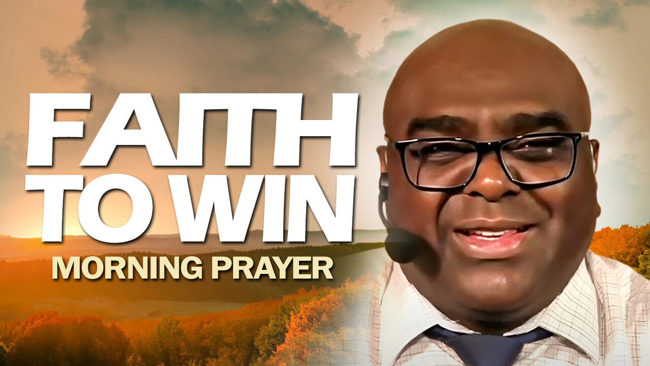 Faith to WIN - Morning Prayer