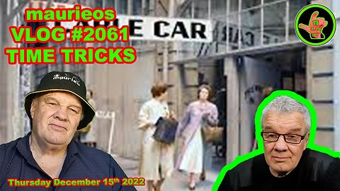 maurieos VLOG #2061 TIME TRICKS
