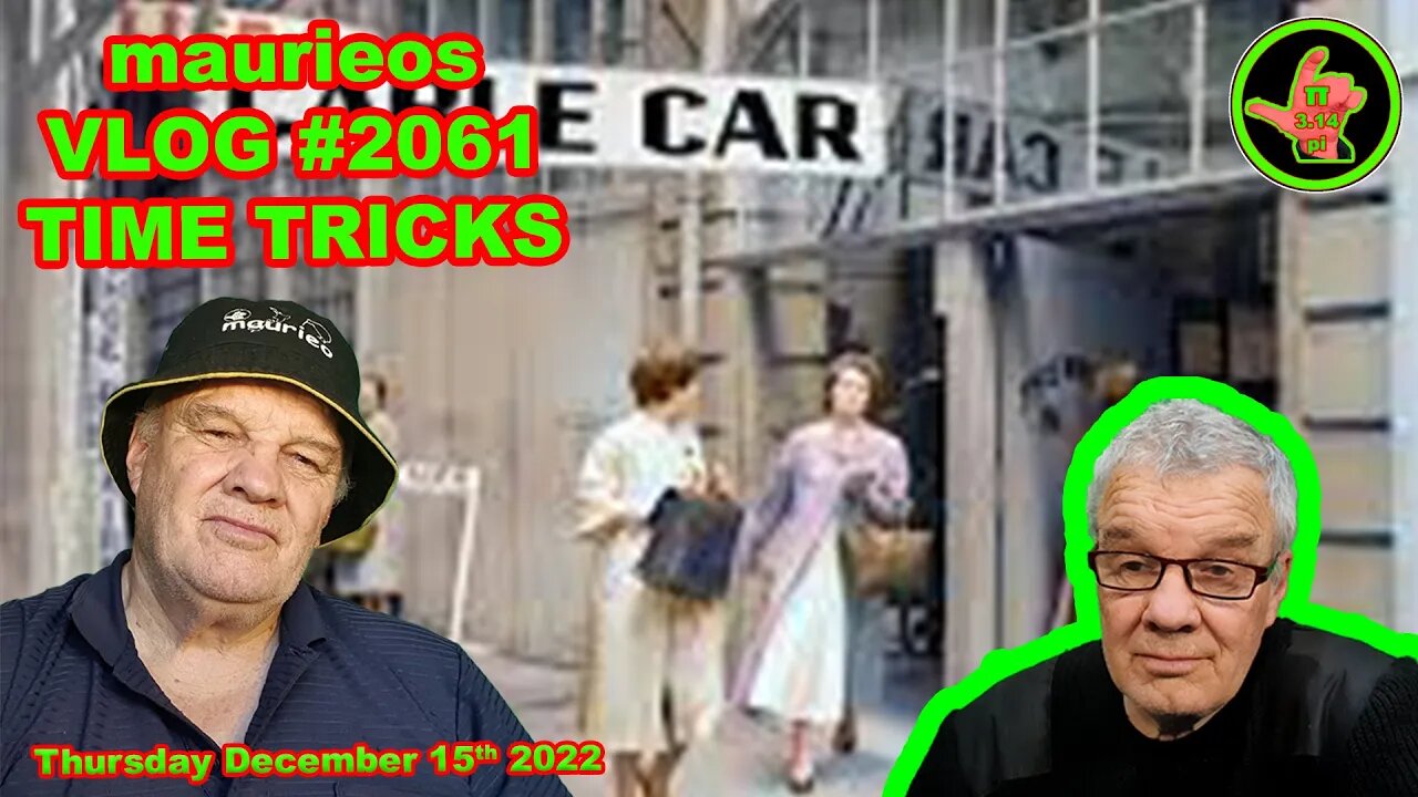 maurieos VLOG #2061 TIME TRICKS
