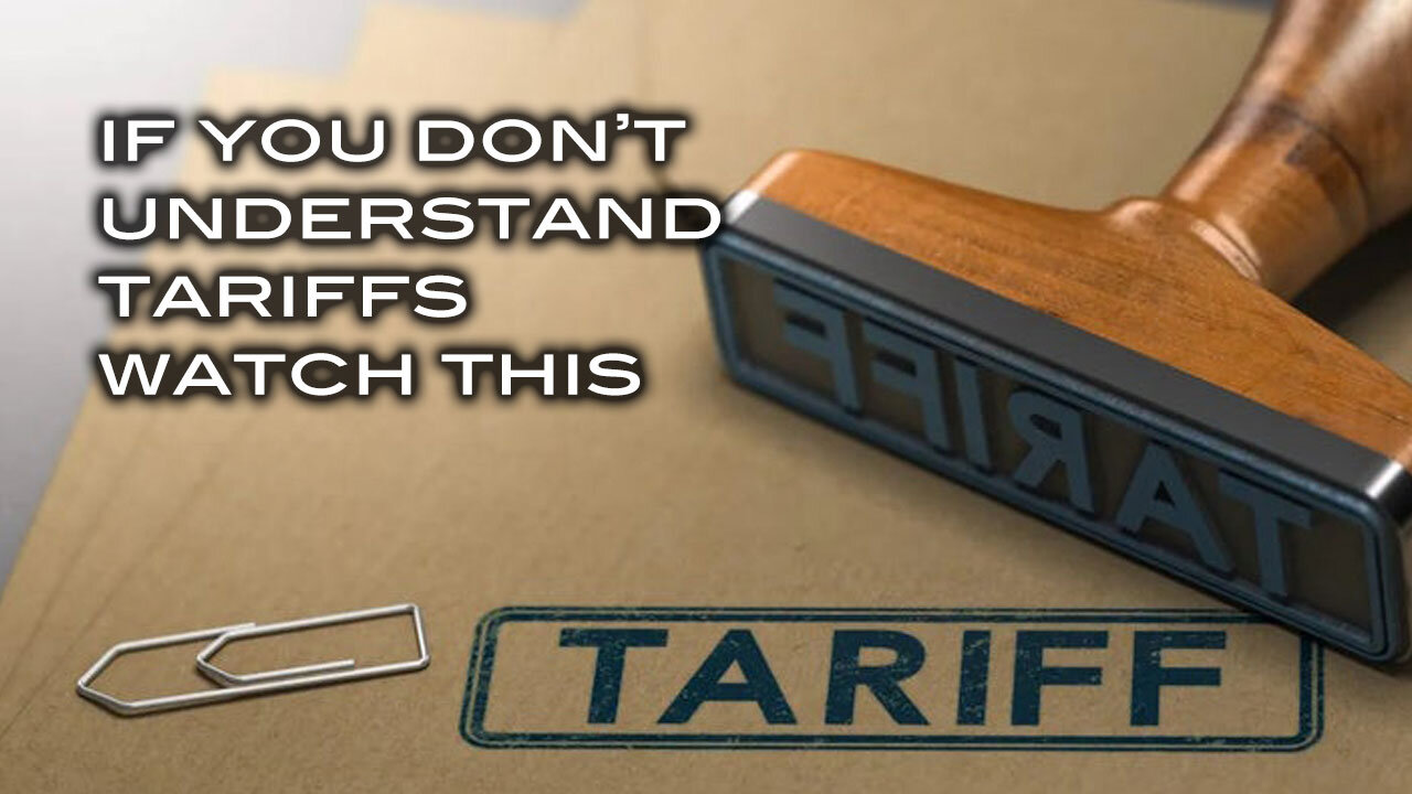 If You Don't Understand Tariffs Watch This