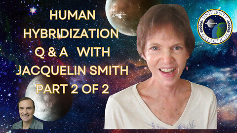 Human Hybridization Q & A with Jacquelin Smith Part 2 of 2