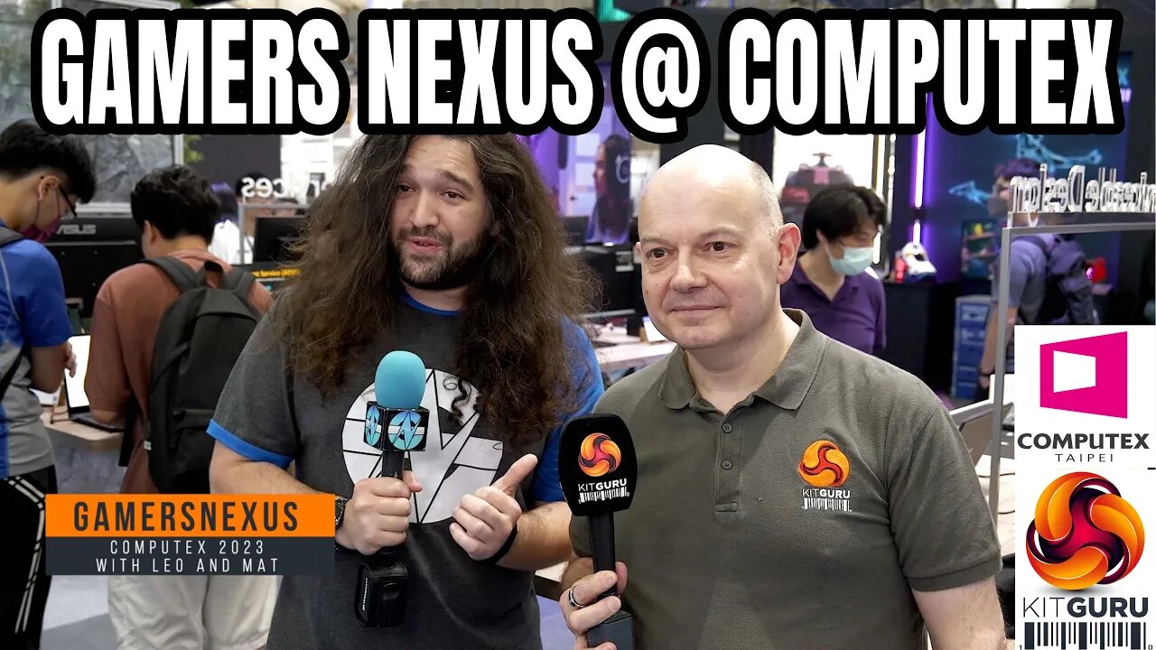 Computex 2023: With GAMERS NEXUS