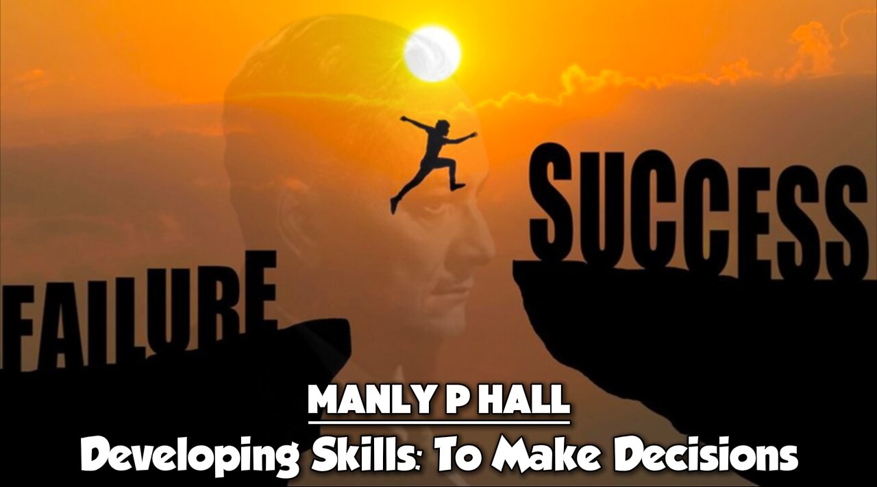 Manly P. Hall | How To Be Decisive | Sage Wisdom