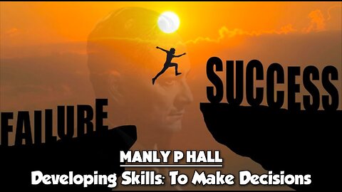 Manly P. Hall | How To Be Decisive | Sage Wisdom