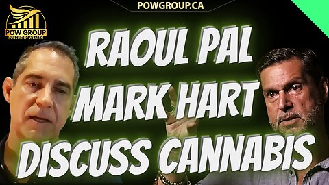 Raoul Pal & Mark Hart Discuss Cannabis Industry Reform