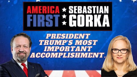 President Trump's most important accomplishment. Katie Gorka with Sebastian Gorka on AMERICA First